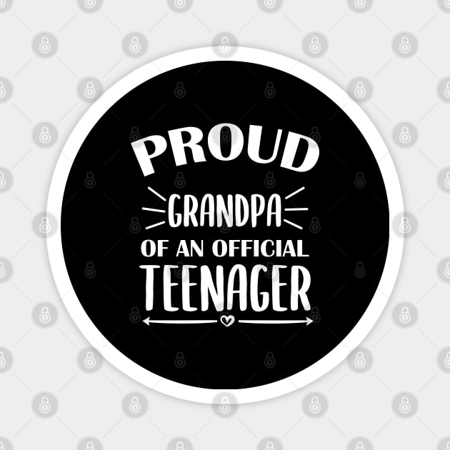 Proud Grandpa Of An Official Teenager - 13th Birthday Magnet by zerouss
